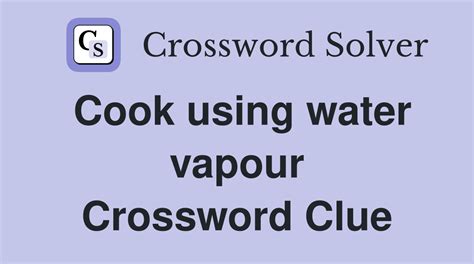 cooked in water crossword clue